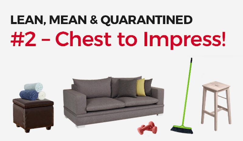 lean mean and quarantined chest to impress