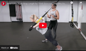 What is the Right Strap Length for TRX Exercises?