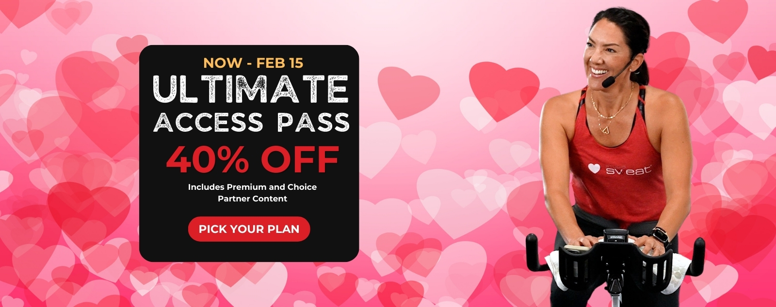 Shop Our VALENTINES DAY SALE SUPER SALE and Get Unlimited Access to Studio SWEAT onDemand Indoor Cycling and Training workouts from home!